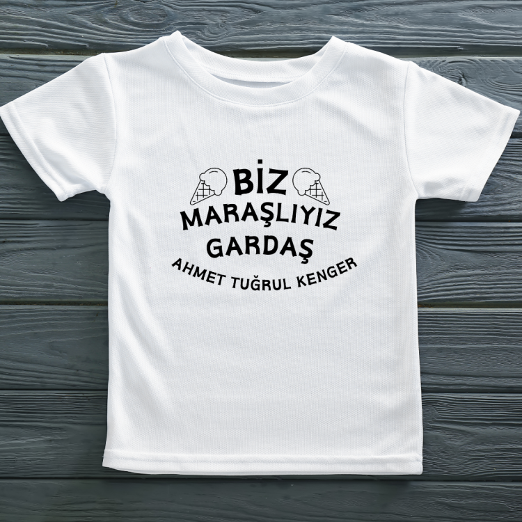 Biz Maraşlıyız gardaş Yazılı Kişiye özel Çocuk Tişörtü