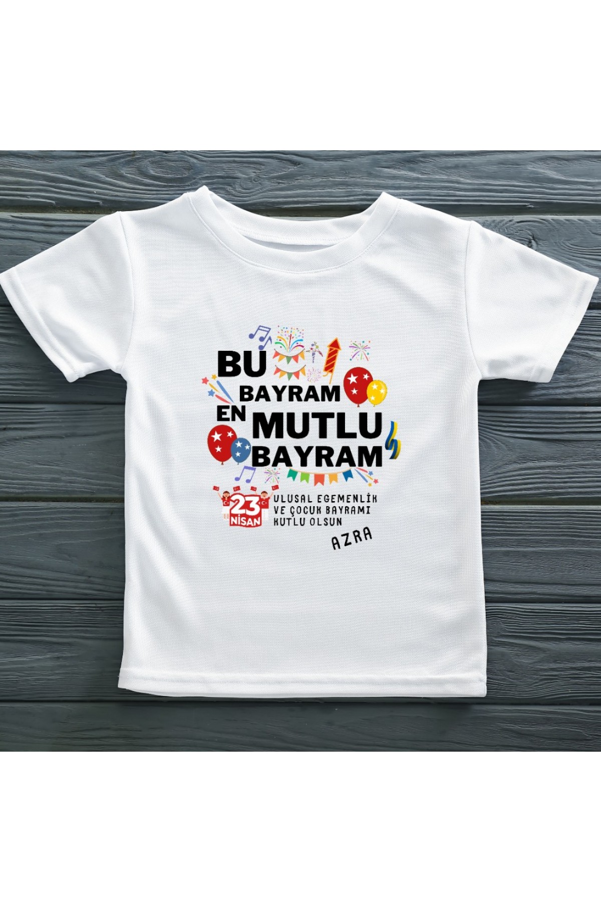23 Nisan Bu bayram en Mutlu bayram  Yazılı Çocuk Tişörtü