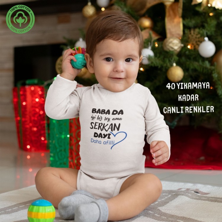 Baba da iyi Bir  Şey Ama Dayı daha Afilli Yazılı Kişiye Özel Erkek Bebek Zıbın