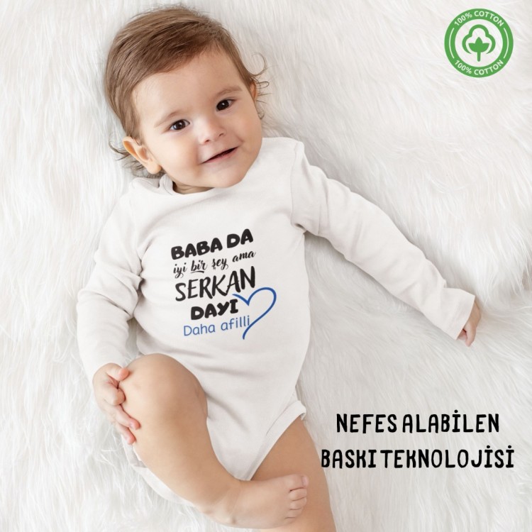 Baba da iyi Bir  Şey Ama Dayı daha Afilli Yazılı Kişiye Özel Erkek Bebek Zıbın