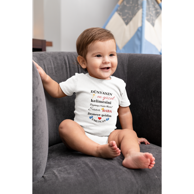 Dünyanın En Güzel kelimesi baba Demeye Geldim Kişiye Özel Erkek Bebek Zıbın
